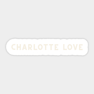 Charlotte Love Sticker